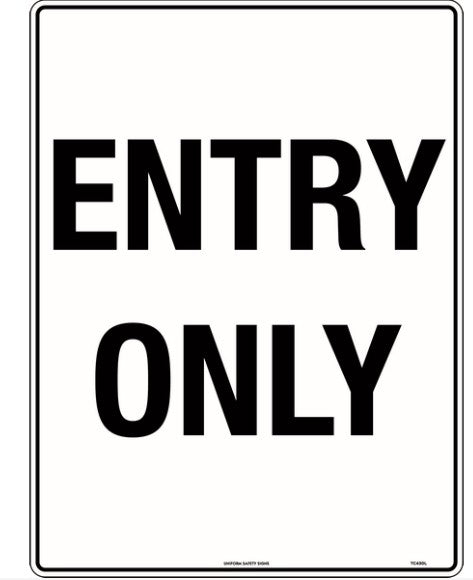 TUFFA ENTRY ONLY SIGN